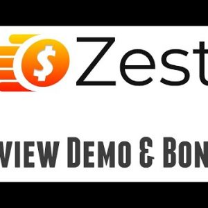 Zest Review Demo Bonus - All in One AutoPilot Affiliate App with Overnight Buyer Traffic