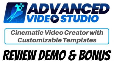 Advanced Video Studio Review Demo Bonus - Cinematic Video Creator with Customizable Templates