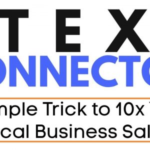 TextConnector Review Demo Bonus - A Simple Trick to 10x Your Local Business Sales