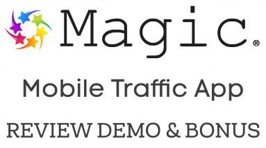 Magic Review Demo Bonus - Brand New Mobile Traffic App