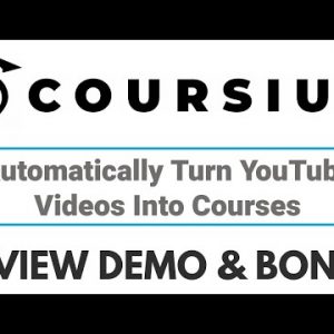 Coursium Review Demo Bonus - Automatically Turn YouTube Videos Into Courses