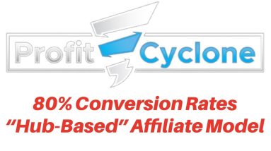 Profit Cyclone Review Bonus - 80% Conversion Rates “Hub-Based” Affiliate Model