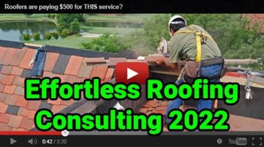 Effortless Roofing Consulting 2022 Review Bonus - $3500 in a Single Afternoon To Fix This Problem