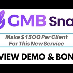 GMB Snap Review Demo Bonus - Make $15OO Per Client For This New Service