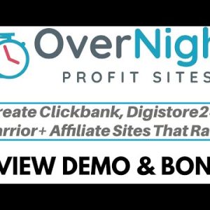 Overnight Profit Sites Review Demo Bonus - Create CB, Digistore24, Warrior Affiliate Sites That Rank