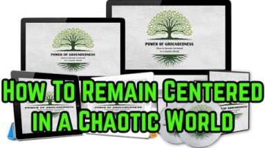 Power of Groundedness PLR Review Demo Bonus - How To Remain Centered in a Chaotic World