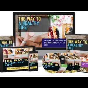 The Way To A Healthy Life PLR Package Review Bonus - The Complete Guide to Your Body, Mind and Food