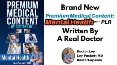 Doctor Loy's NEW Mental Health PLR Review Bonus - Premium Medical Content With PLR