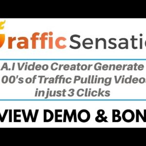 Traffic Sensation Review Proof Demo Bonus - A.I Video Creator Generate 100's of Traffic Pulling Vids