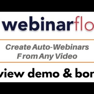 WebinarFlow Review Demo Bonus - Create Auto-Webinars from Any Video