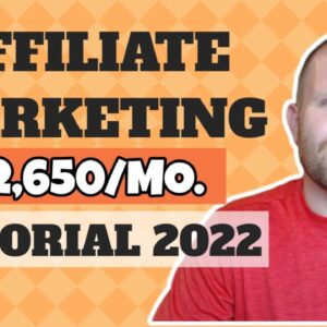 Affiliate Marketing Tutorial For Beginners 2022 (Step by Step)