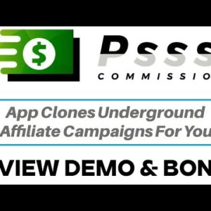 Pssst Commissions Review Demo Bonus - App Clones Underground Affiliate Campaigns For You