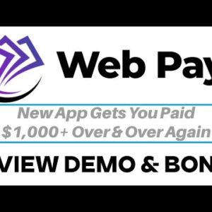 WebPayz Review Demo Bonus - New App Gets You Paid $1,000+ Over and Over Again