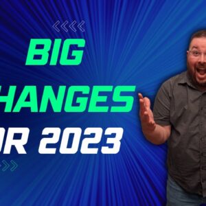BIG CHANGES FOR 2023 AND BEYOND - What to expect from me