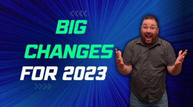BIG CHANGES FOR 2023 AND BEYOND - What to expect from me
