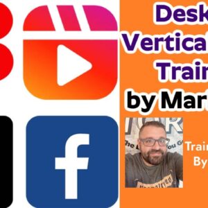 Desktop Vertical Video Training by Mark Hess - Create Vertical Videos From Your Desktop