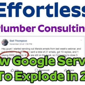 Effortless Plumber Consulting Review Bonus - New Google Service Set To Explode In 2023