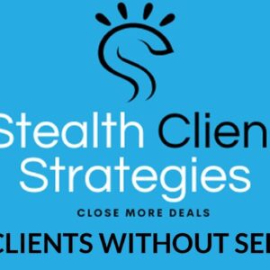 Stealth Client Strategies Review Bonus - Get Clients Without Selling