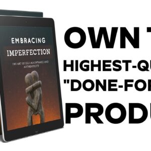 Embracing Imperfection PLR Review Demo Bonus - The Art of Self-Acceptance and Authenticity