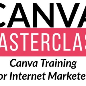 Canva Masterclass Review Bonus - Canva Training For Internet Marketers