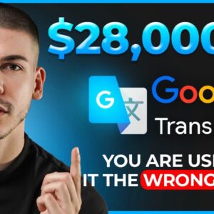 How to Make $1,420/Day with Google Translate in 2024 (Make Money Online)