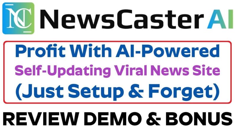 NewsCaster AI Review Demo Bonus - Self-Updating AI Viral News Site Creator